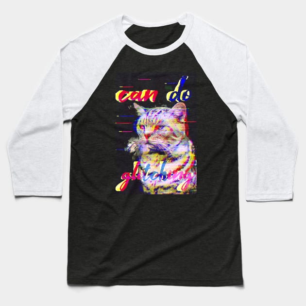 Can do glitching 2 Baseball T-Shirt by silent_warrior